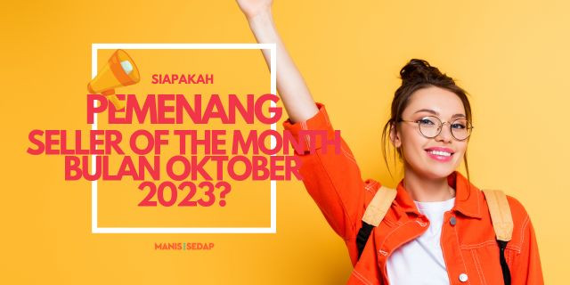 Siapa Pemenang Seller of the Month Bulan Oktober 2023?