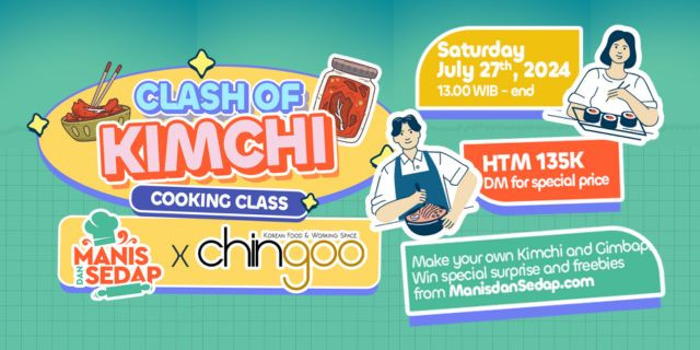 Clash of Kimchi: Cooking Class Terbaru ManisdanSedap.com!